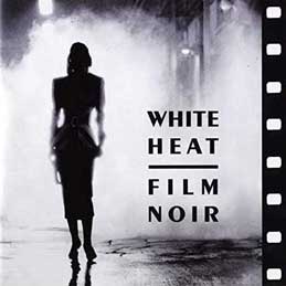 Jazz At The Movie's Band - White Heat Film Noir